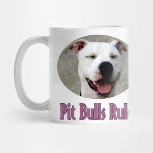 Pit Bulls Rule! Mug